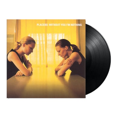 Placebo Without You I'm Nothing 12" Vinyl