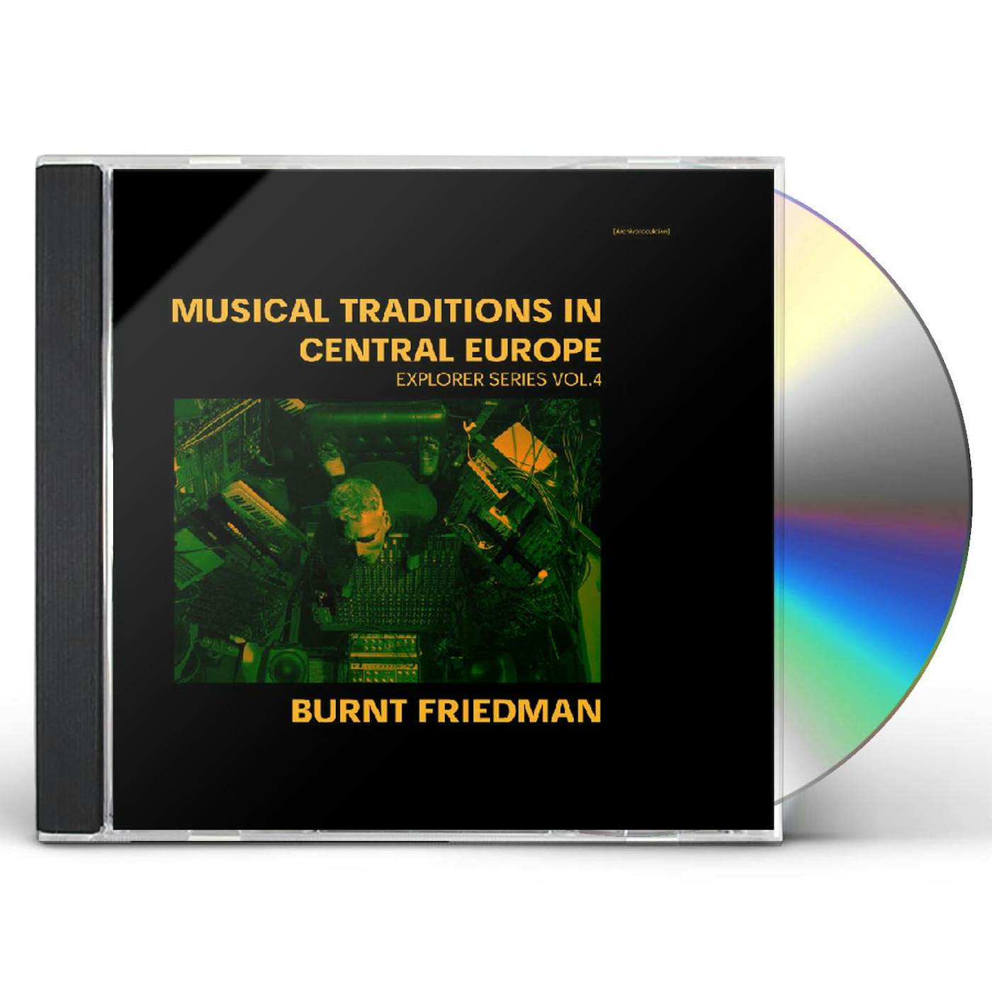 Burnt Friedman TRADITIONS IN CENTRAL EUROPE: EXPLORER SERIES 4 CD