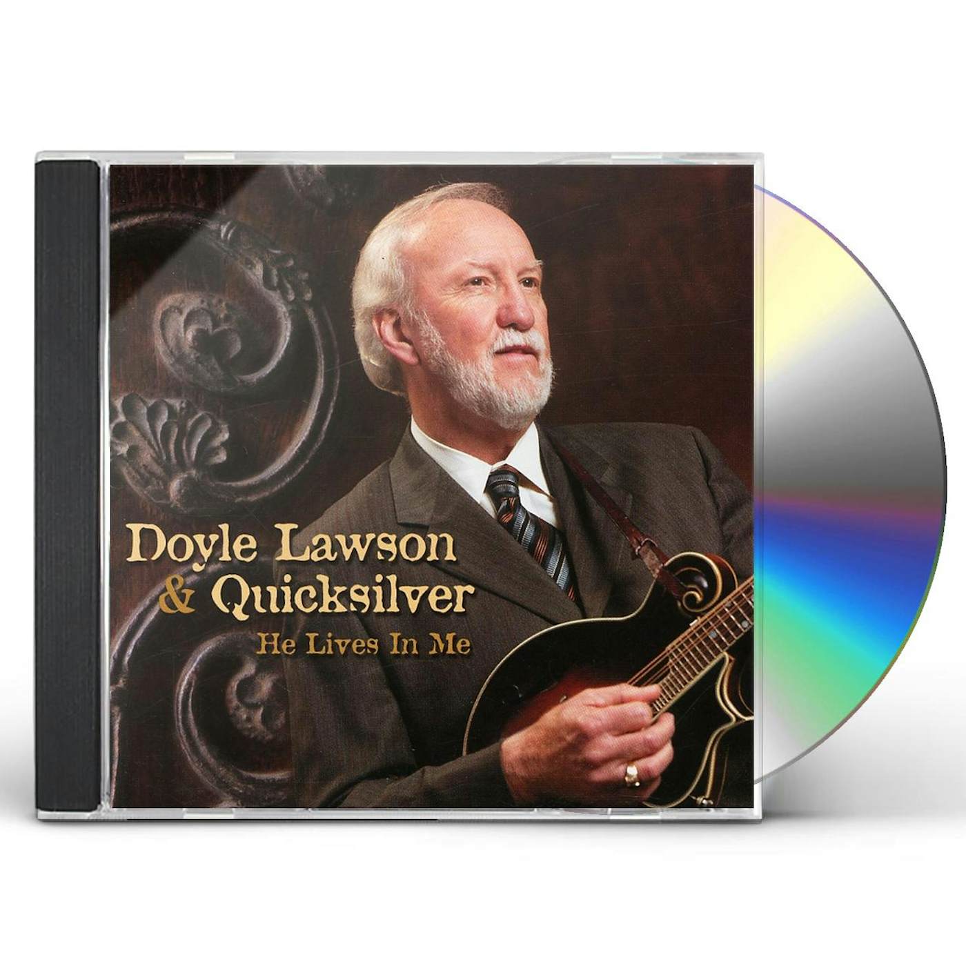 Doyle Lawson & Quicksilver HE LIVES IN ME CD