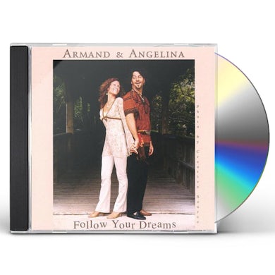 Armand & Angelina FOLLOW YOUR DREAMS CD