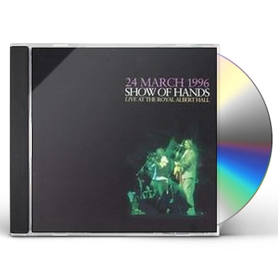 Show Of Hands LIVE AT THE ROYAL ALBERT HALL CD