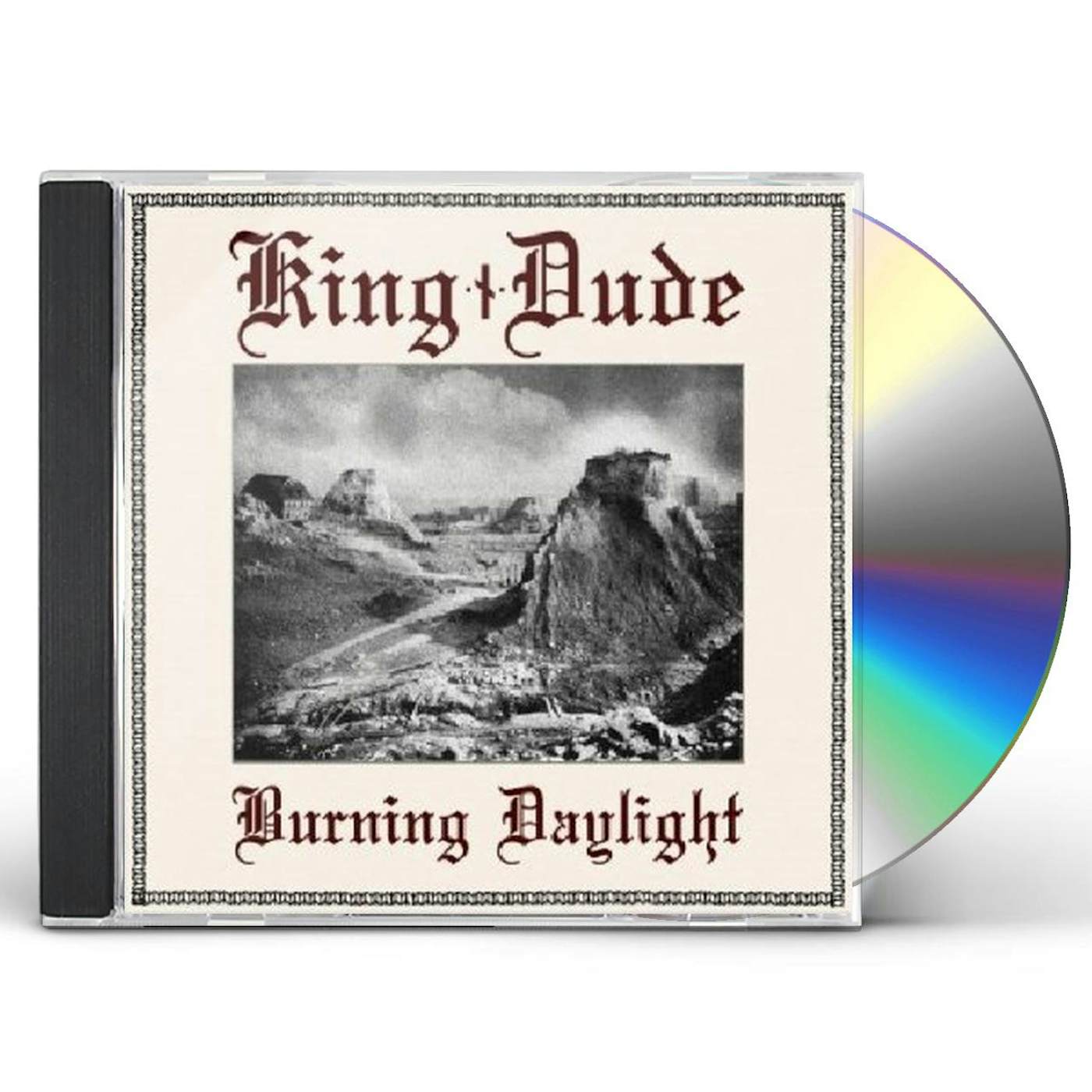 King Dude BURNING DAYLIGHT CD