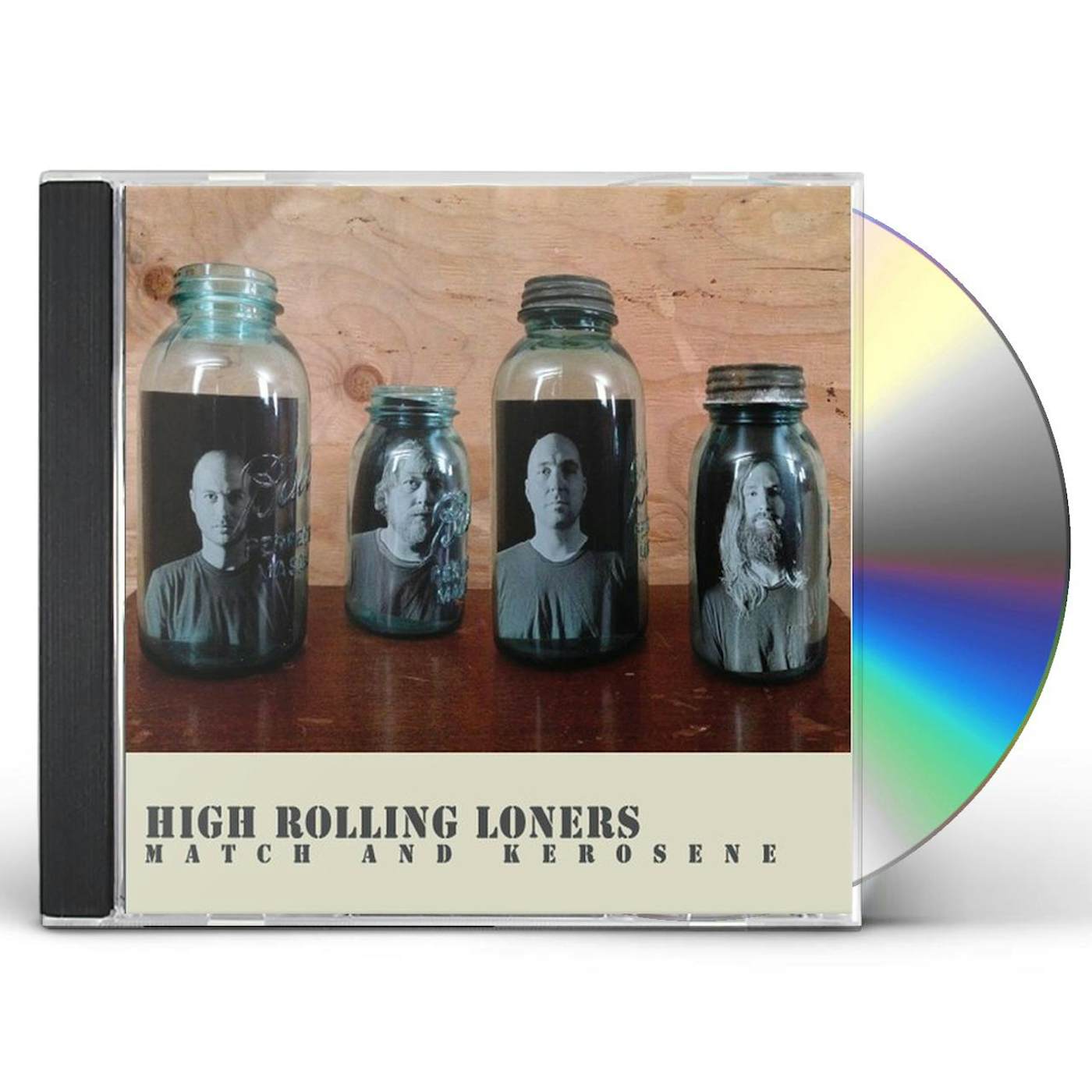 High Rolling Loners MATCH & KEROSENE CD
