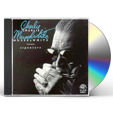 Charlie Musselwhite SIGNATURE CD