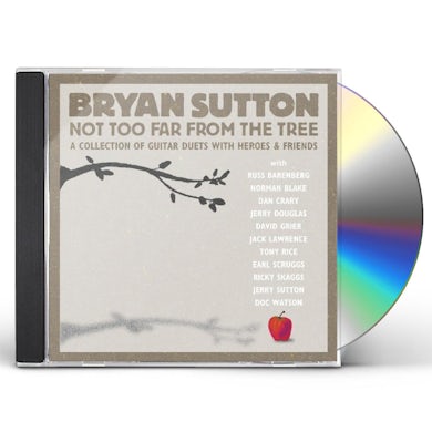 Bryan Sutton NOT TOO FAR FROM THE TREE CD