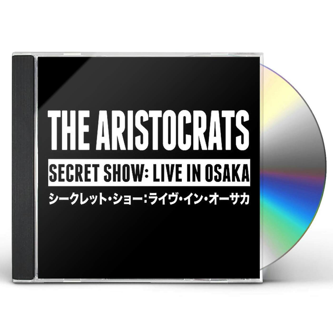 Aristocrats SECRET SHOW: LIVE IN OSAKA CD