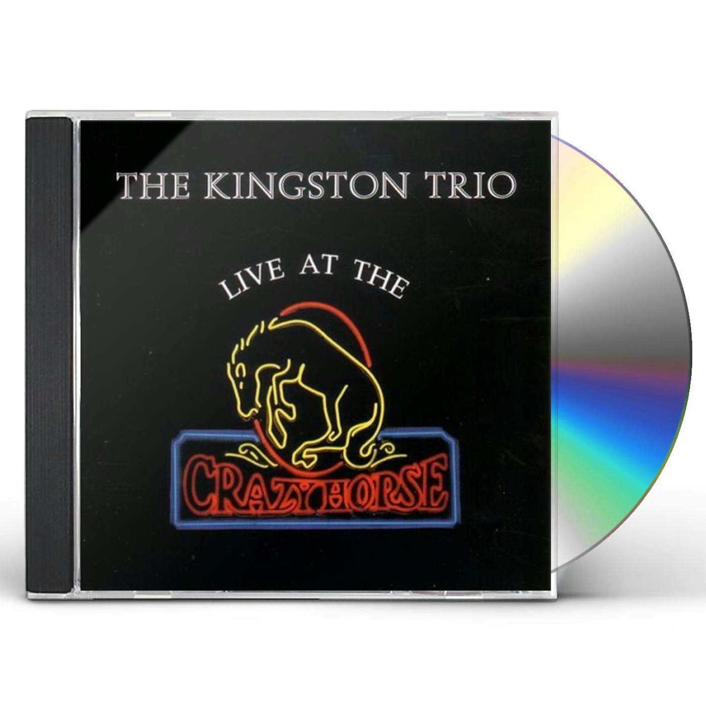 The Kingston Trio LIVE AT CRAZY HORSE CD