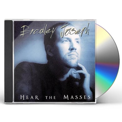 Bradley Joseph HEAR THE MASSES CD
