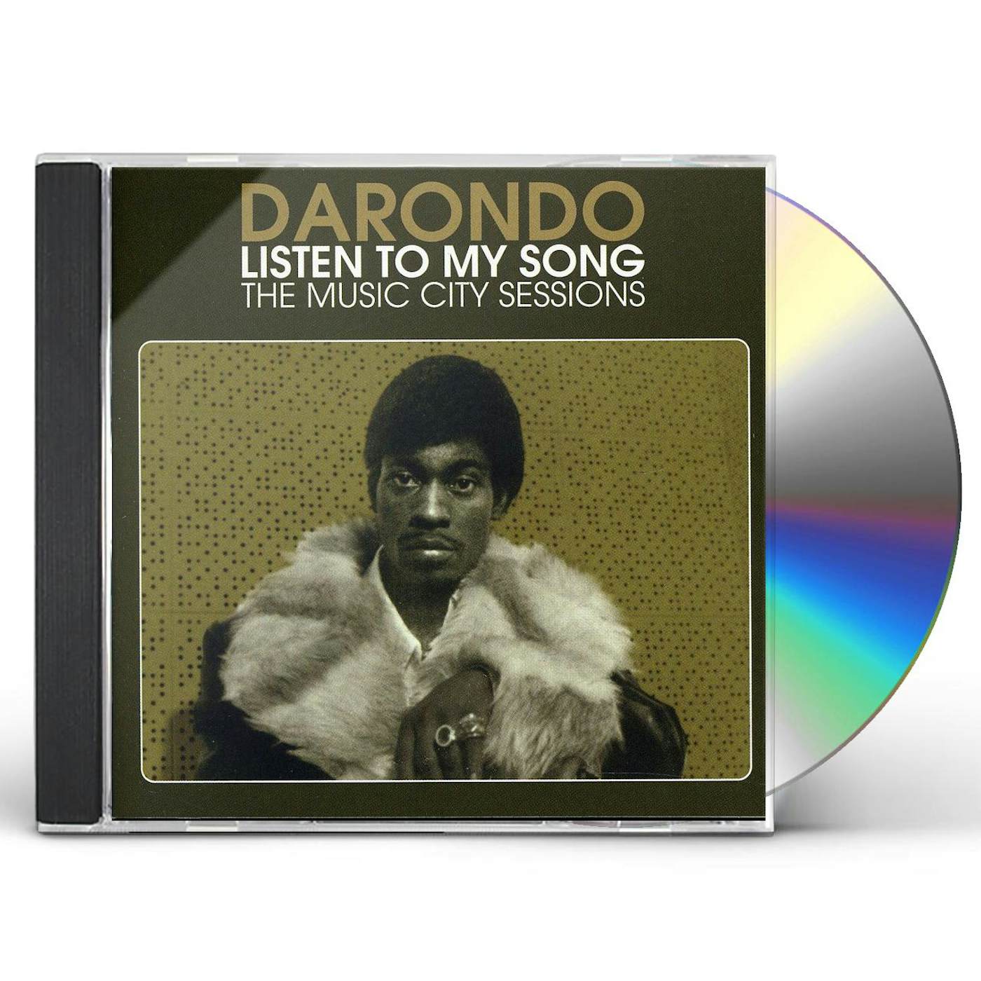 Darondo LISTEN TO MY SONG: THE MUSIC CITY SESSIONS CD