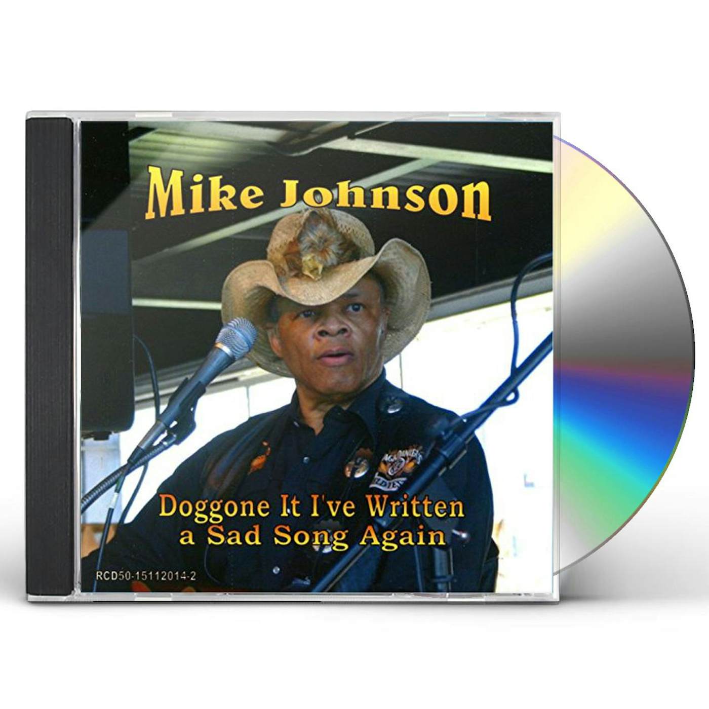 Mike Johnson DOGGONE IT I'VE WRITTEN A SAD SONG AGAIN CD