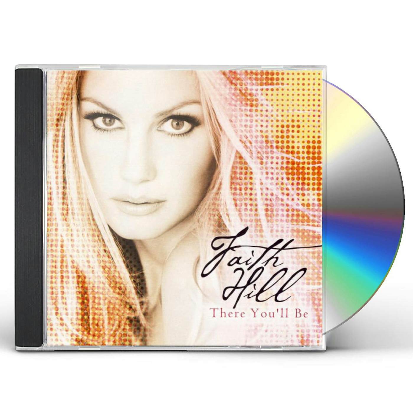 Faith Hill THERE YOU'LL BE CD