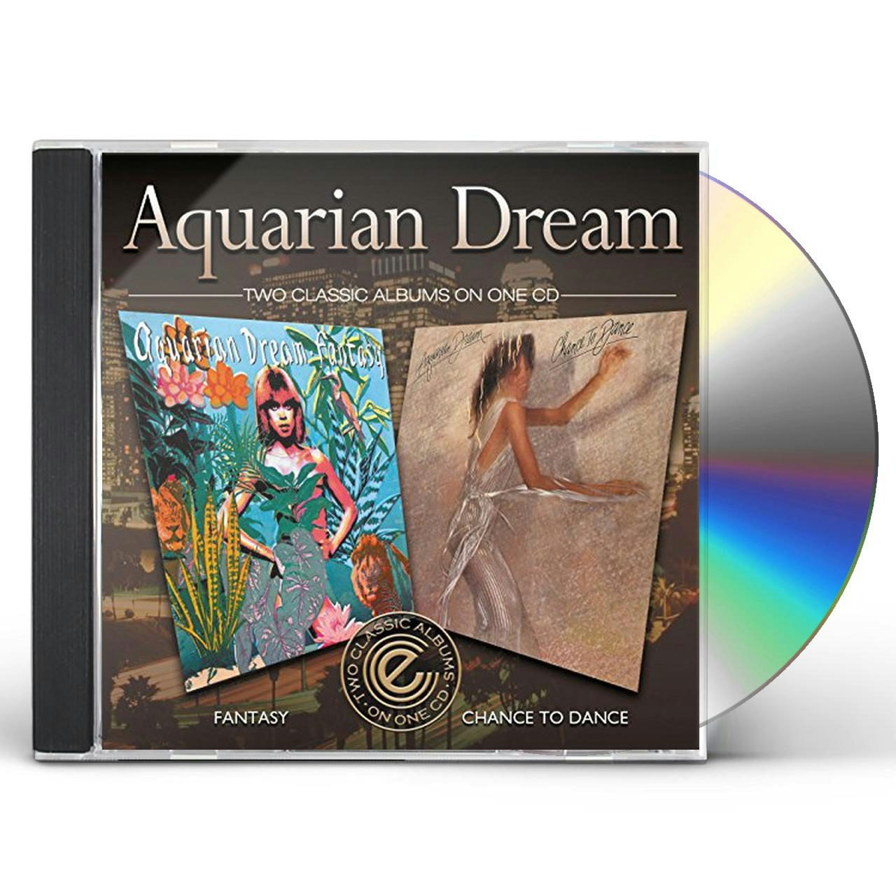 Aquarian Dream FANTASY/CHANCE TO DANCE CD