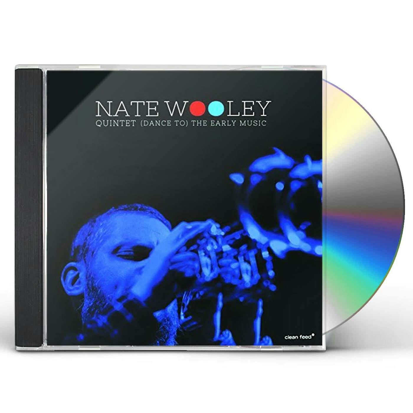 Nate Wooley 98332 (DANCE TO) THE EARLY MUSIC CD