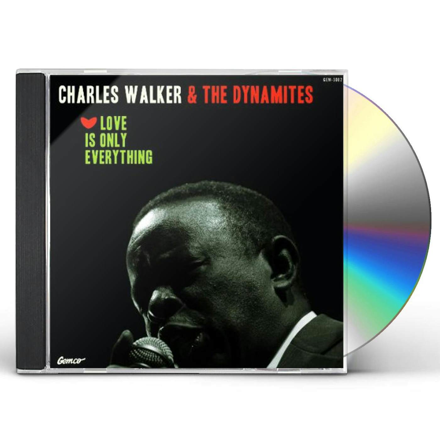Charles Walker & The Dynamites LOVE IS ONLY EVERYTHING CD