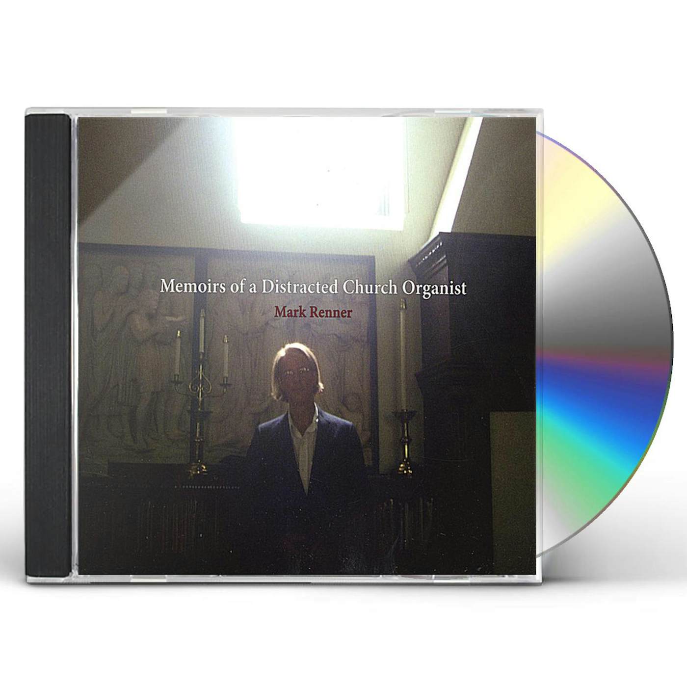 Mark Renner MEMOIRS OF A DISTRACTED CHURCH ORGANIST CD