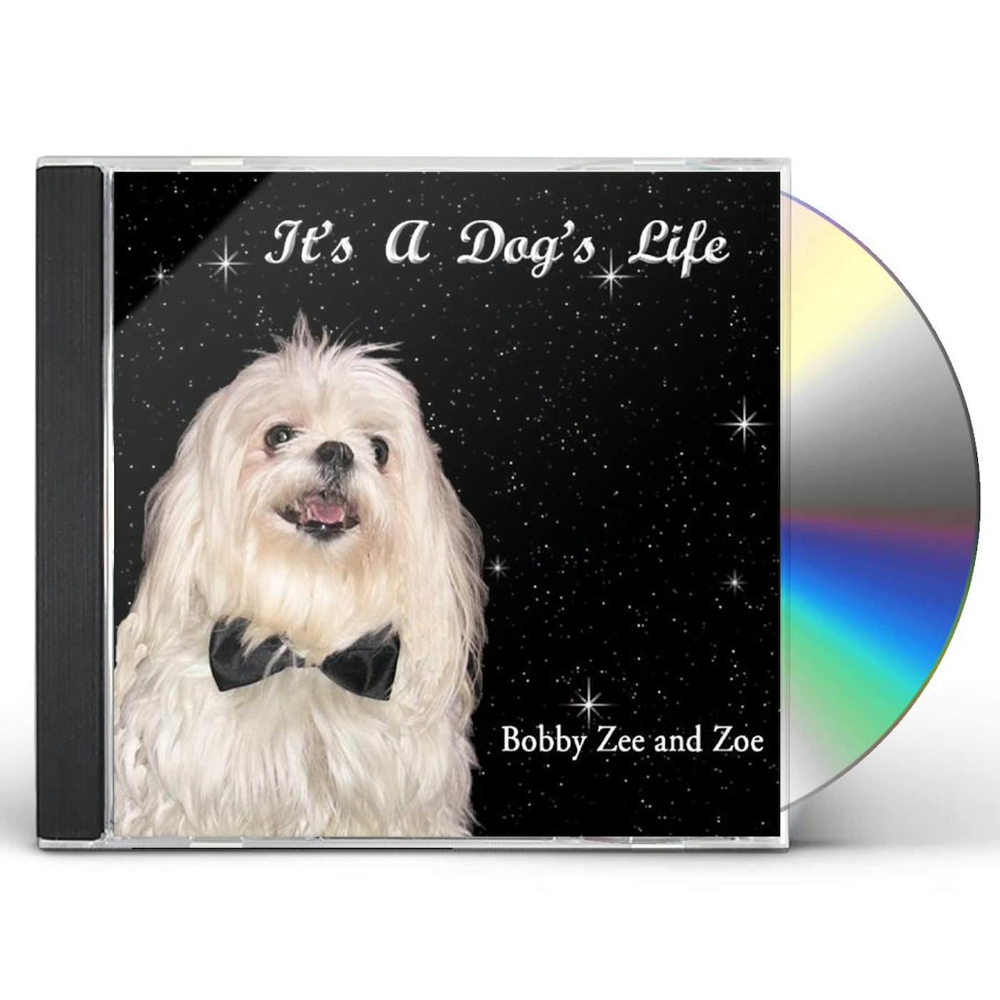 Bobby Zee & Zoe IT'S A DOG'S LIFE CD