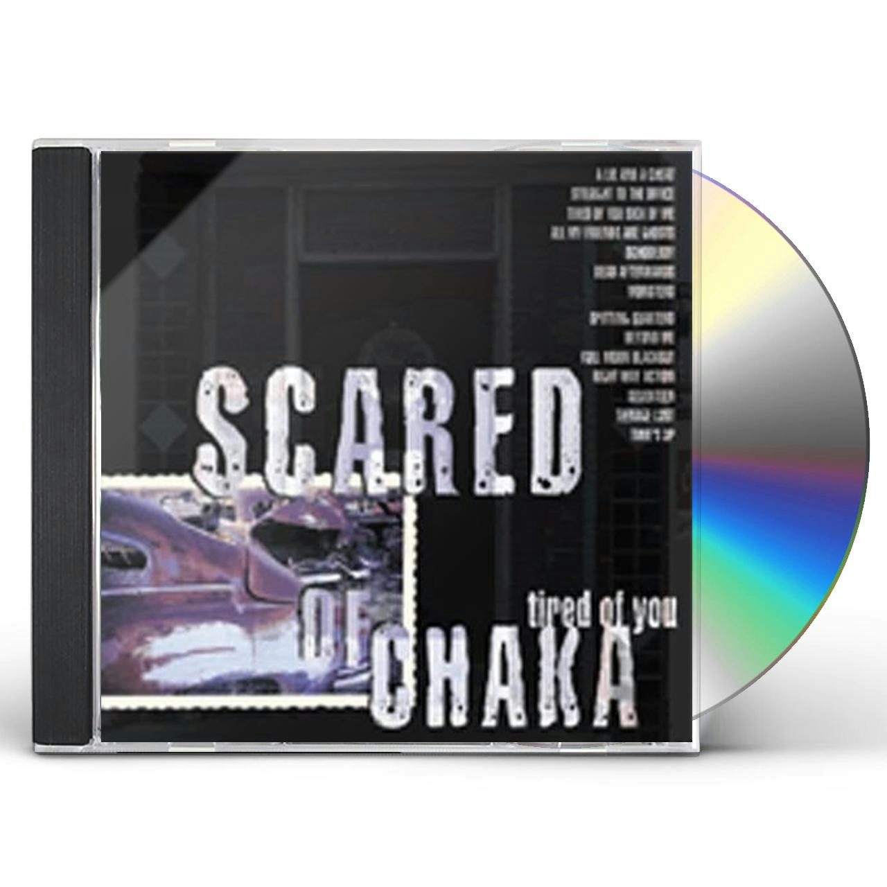 Scared Of Chaka