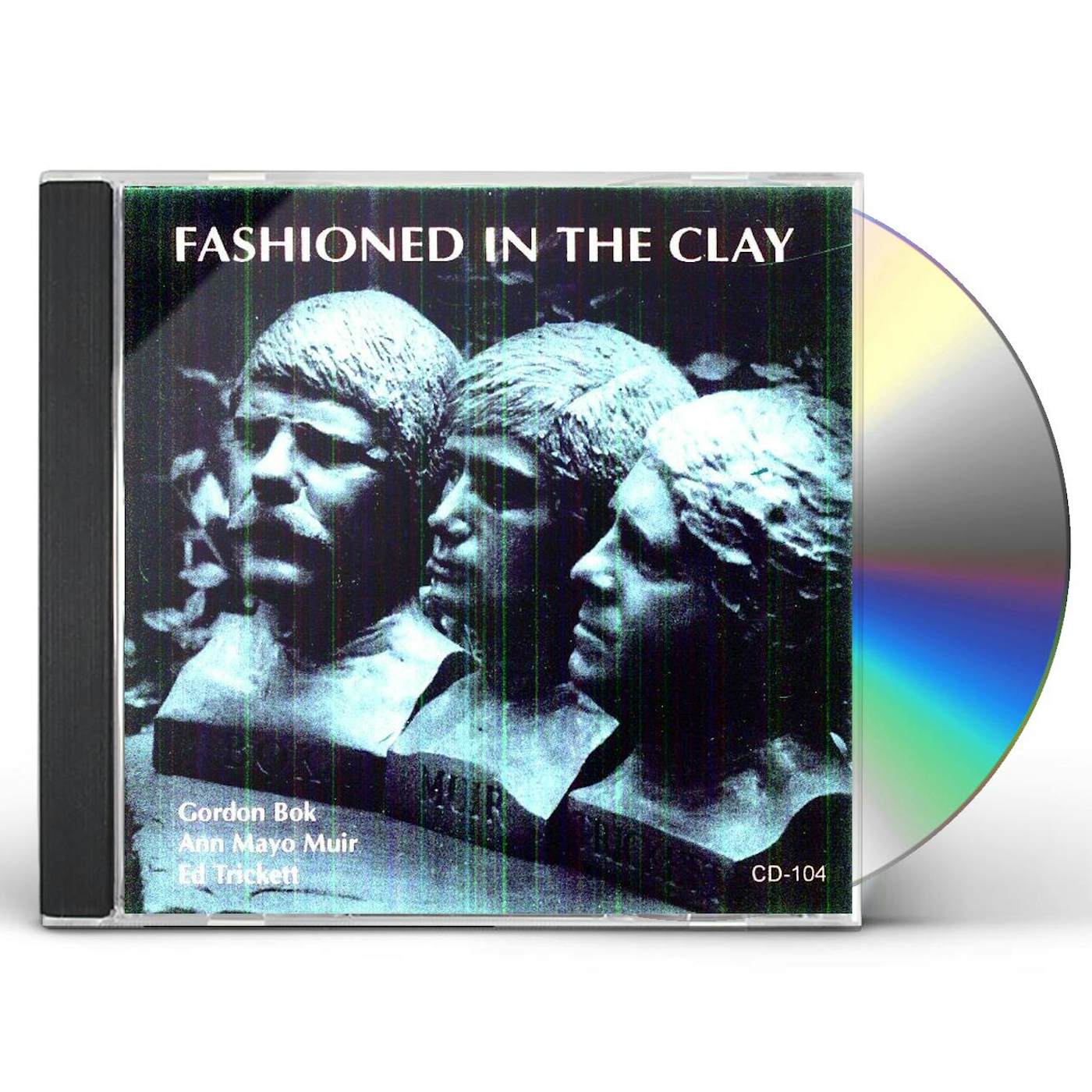 Gordon Bok, Ed Trickett, Ann Mayo Muir FASHIONED IN THE CLAY CD