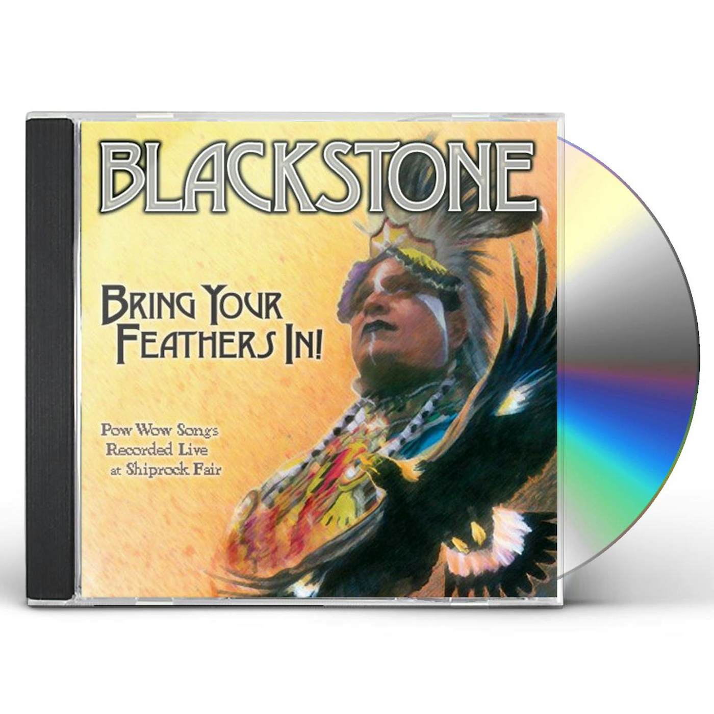 Blackstone BRING YOUR FEATHERS IN CD