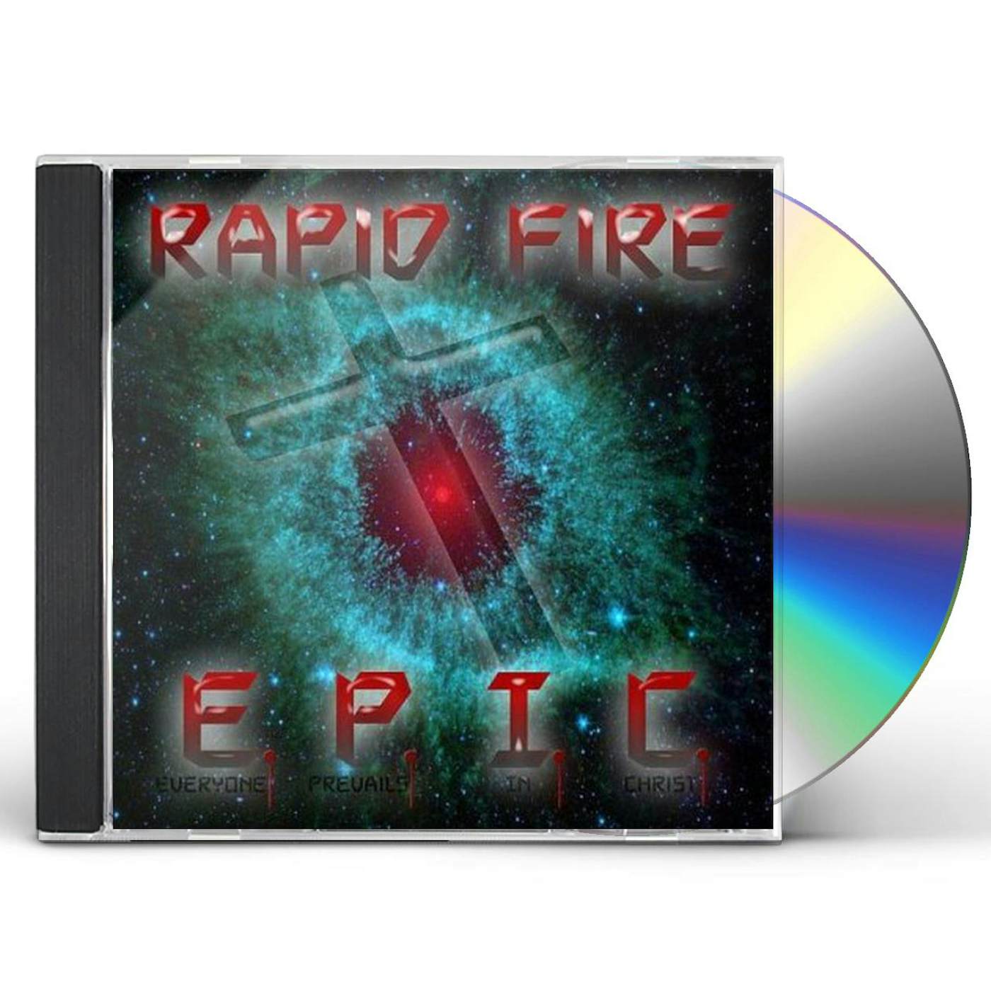 Rapid Fire E.P.I.C. (EVERYONE PREVAILS IN CHRIST) CD