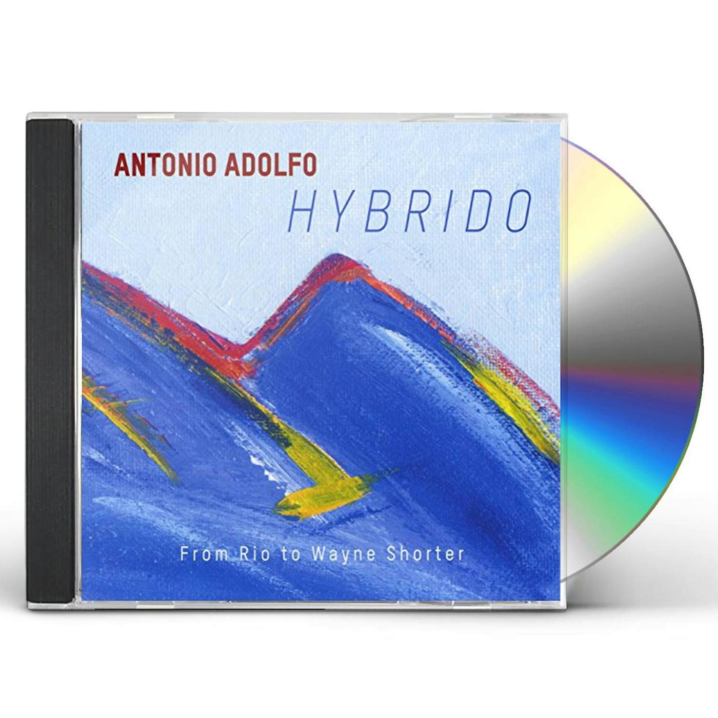 Antonio Adolfo Hybrido   From Rio To Wayne Shorter CD