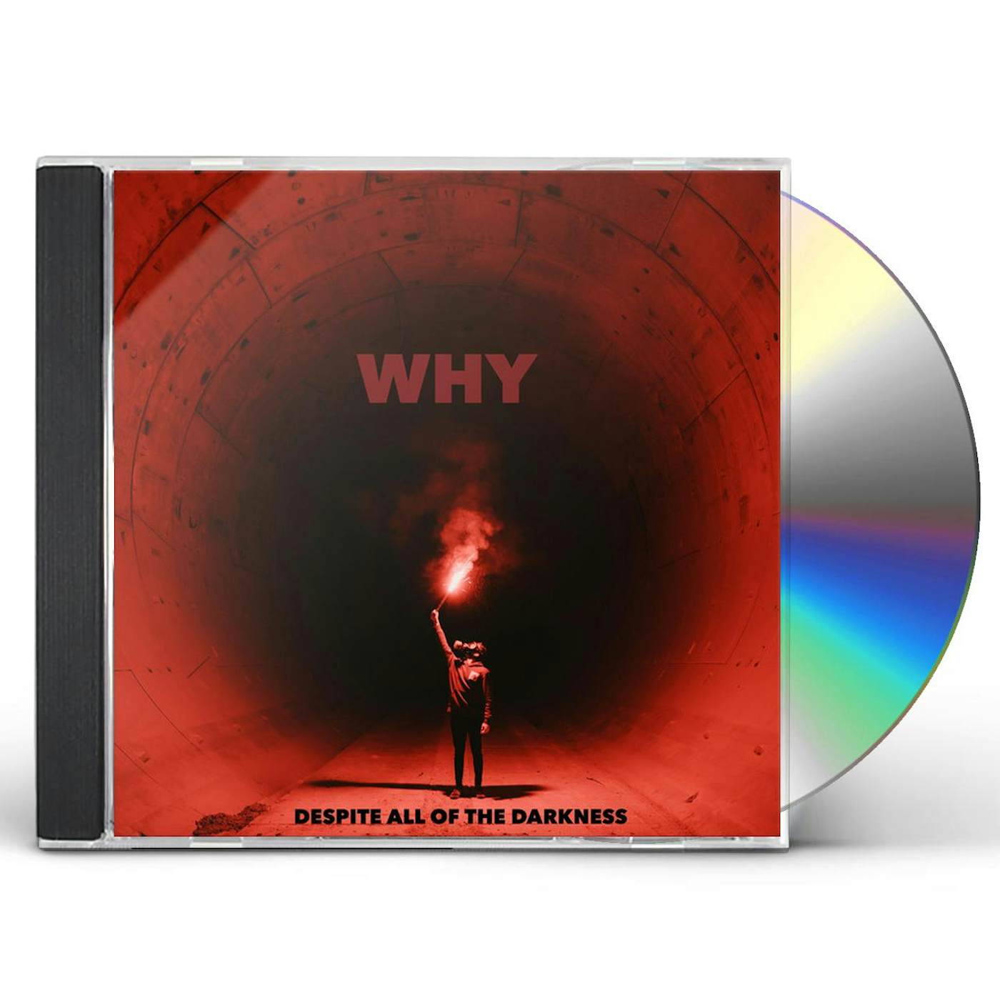 Why DESPITE ALL OF THE DARKNESS CD