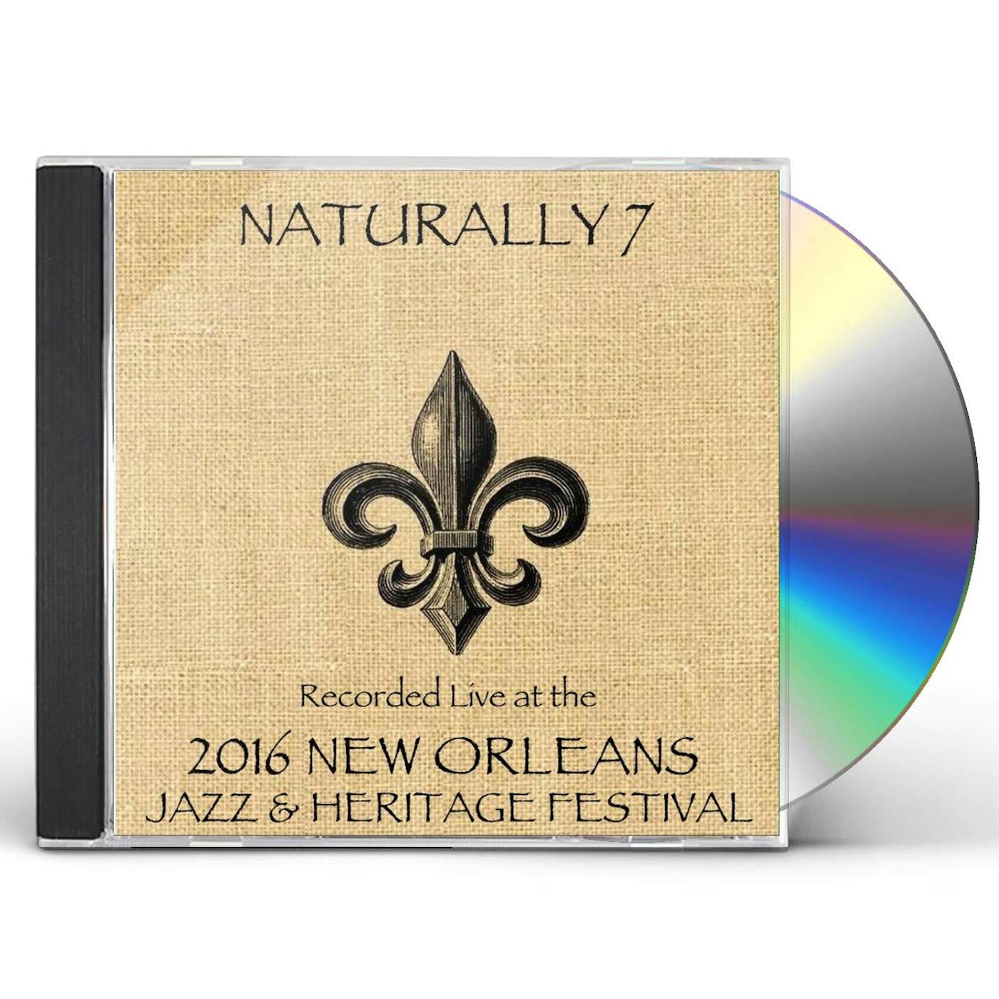 Naturally 7 LIVE AT JAZZFEST 2016 CD