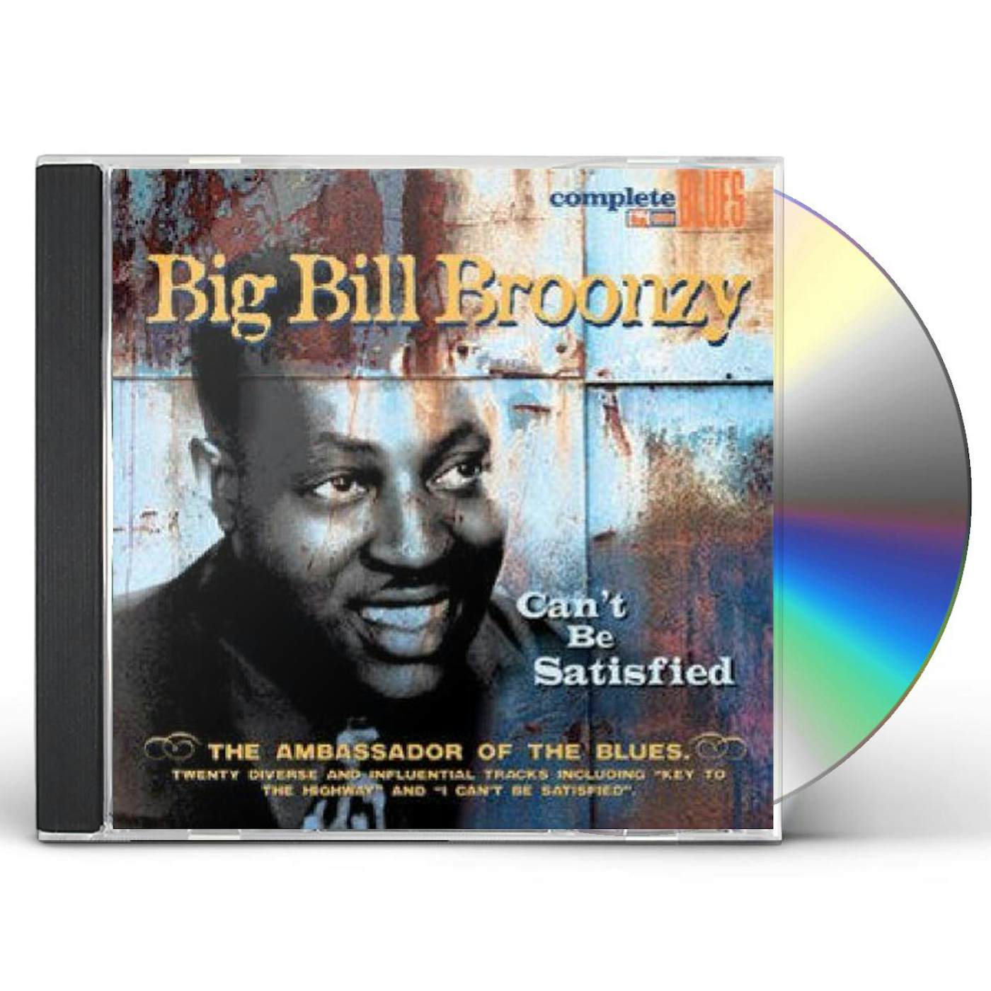 Big Bill Broonzy CAN'T BE SATISFIED CD