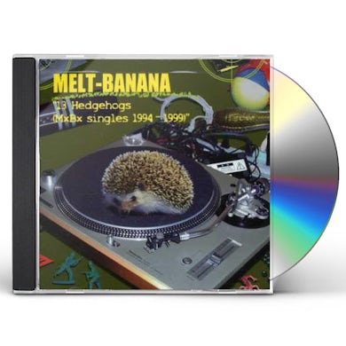 Melt Banana 13 HEDGEHOGS CD