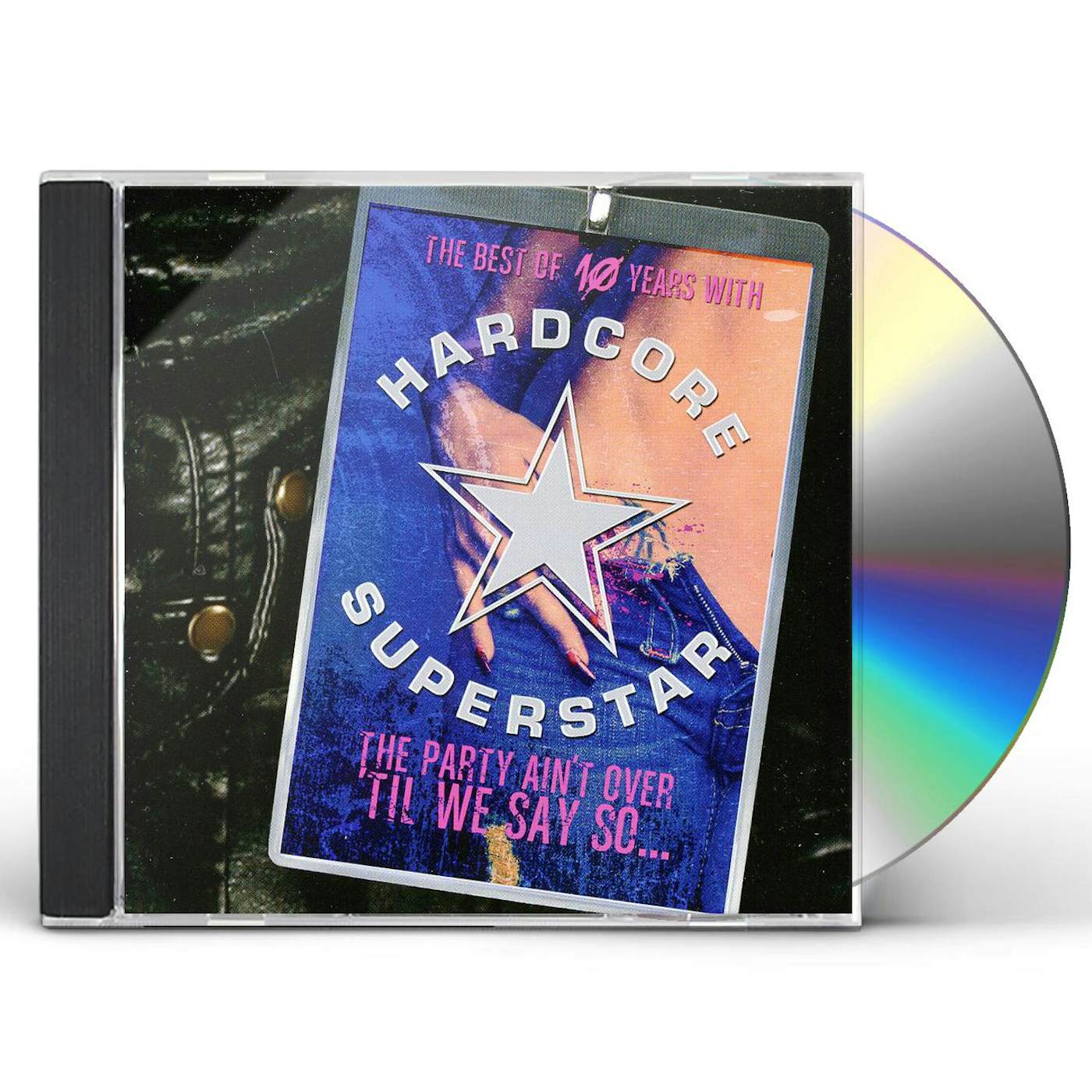 Hardcore Superstar PARTY AIN'T OVER TIL WE SAY SO CD