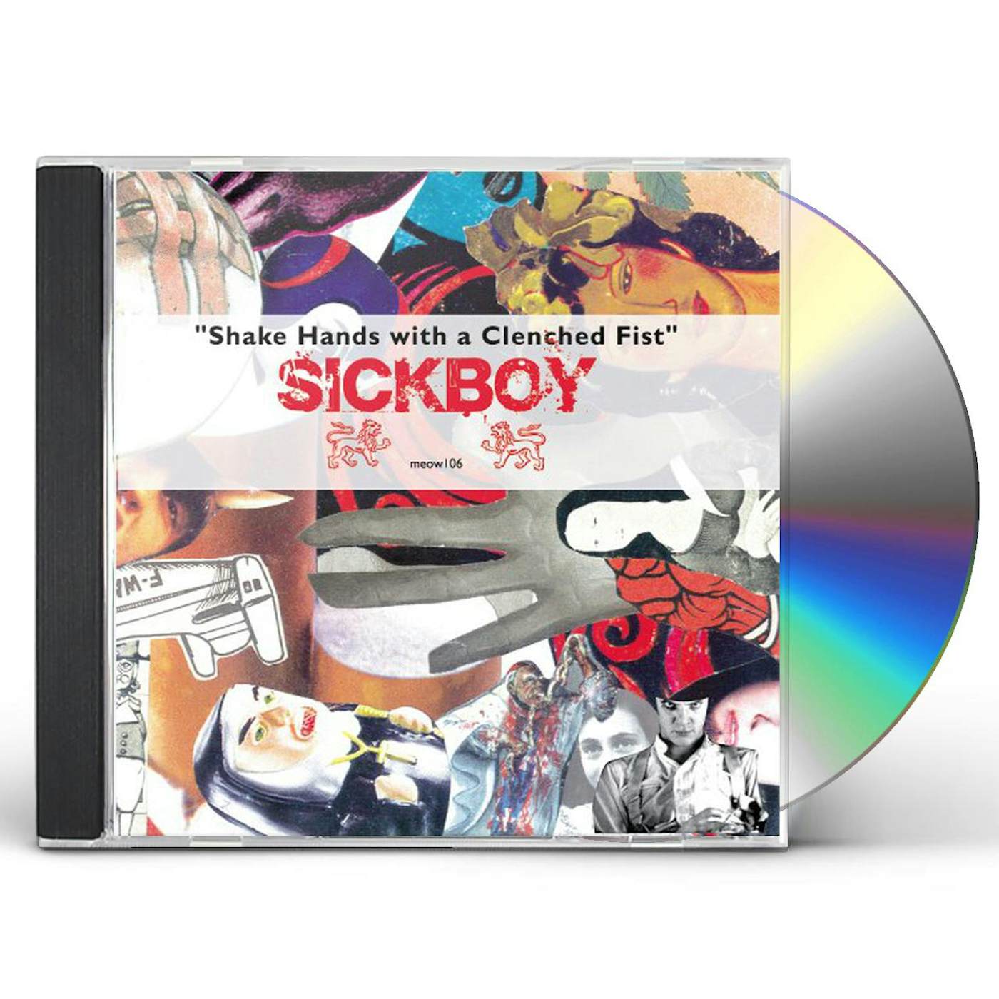 Sickboy SHAKE HANDS WITH A CLENCHED FIST CD