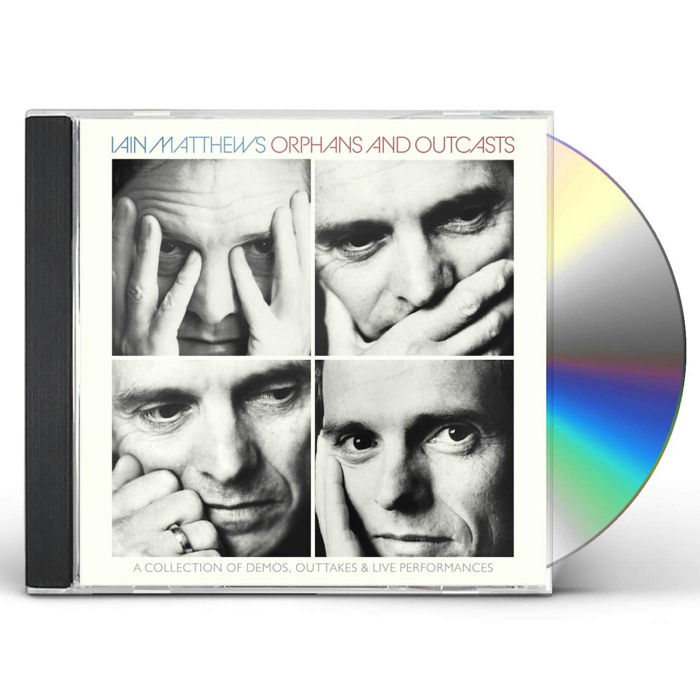 Iain Matthews ORPHANS & OUTCASTS: COLLECTION OF DEMOS OUTTAKES CD