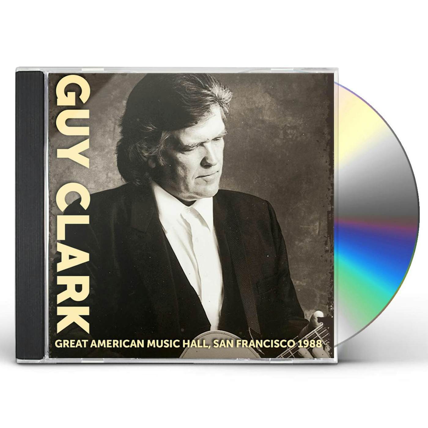 Guy Clark GREAT AMERICAN MUSIC HALL SAN FRANCISCO 1988 CD