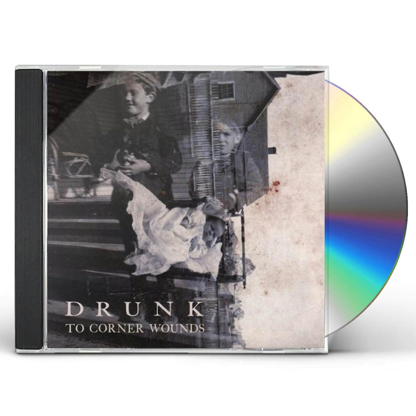 Drunk TO CORNER WOUNDS CD