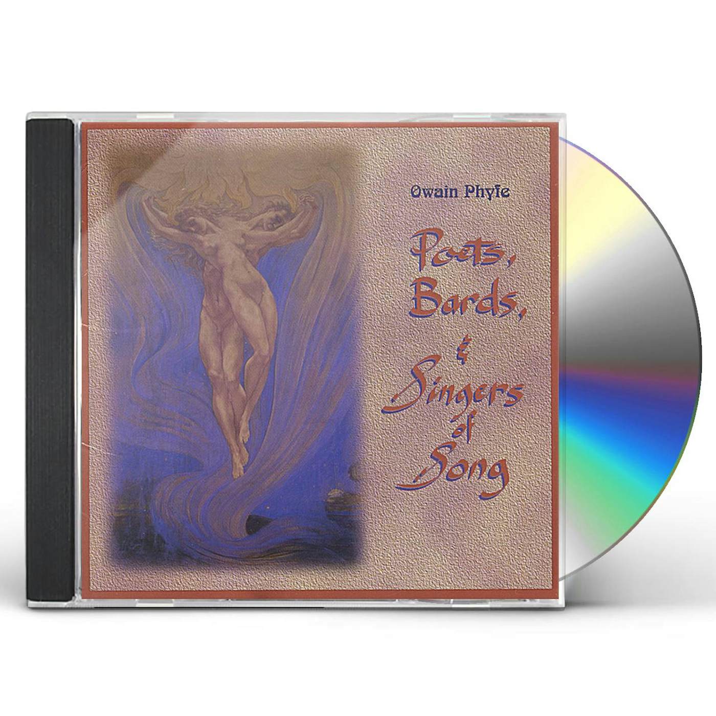 Owain Phyfe POETS BARDS & SINGERS OF SONG CD