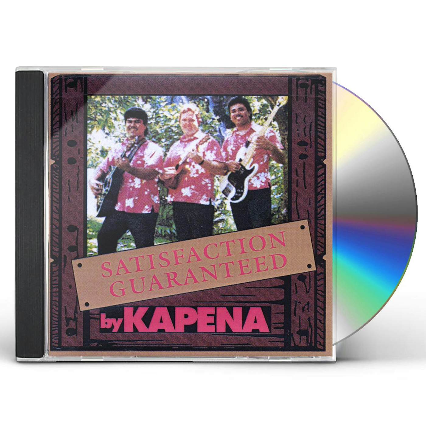 Kapena SATISFACTION GUARANTEED CD