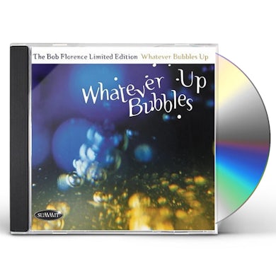 Bob Florence WHATEVER BUBBLES UP CD