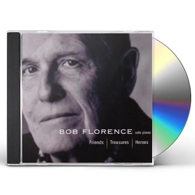 Bob Florence FRIENDS TREASURES HEROES CD