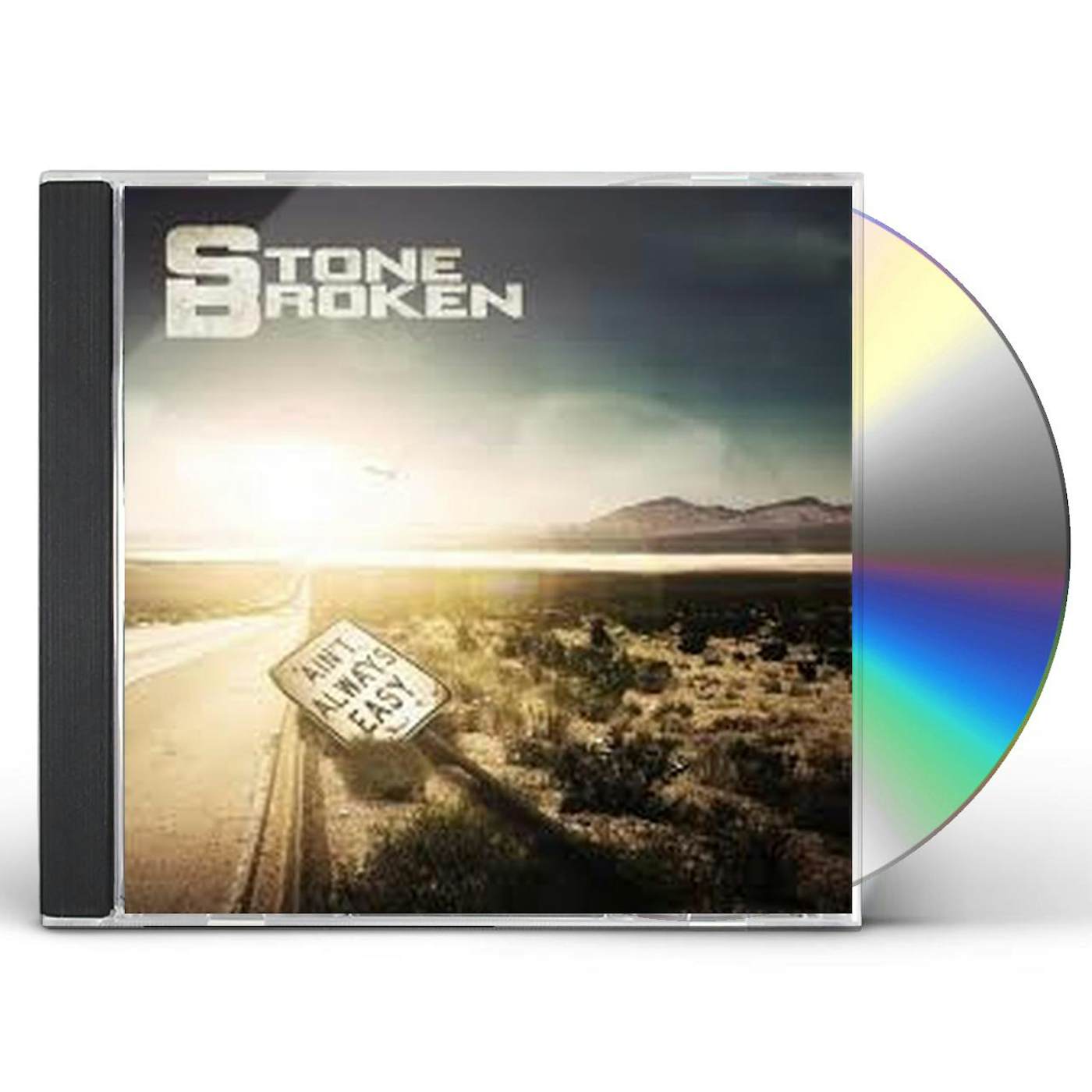 Stone Broken AINT ALWAYS EASY CD
