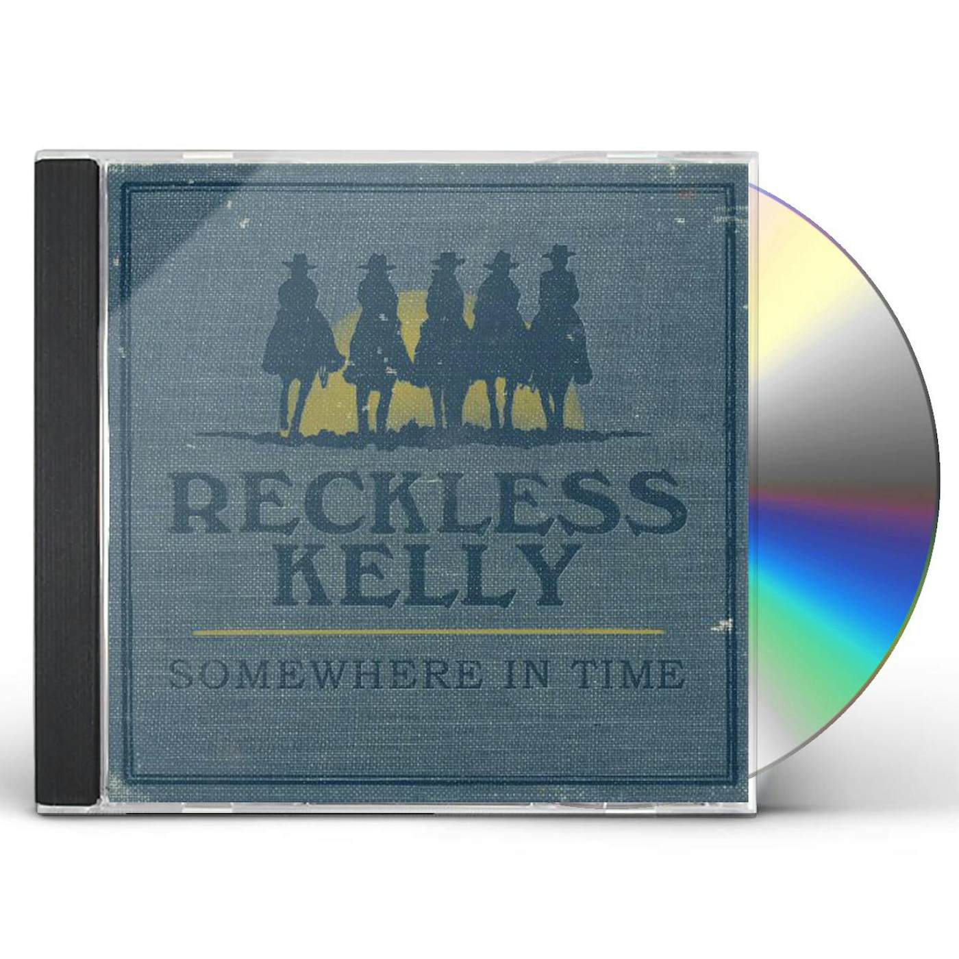 Reckless Kelly SOMEWHERE IN TIME CD