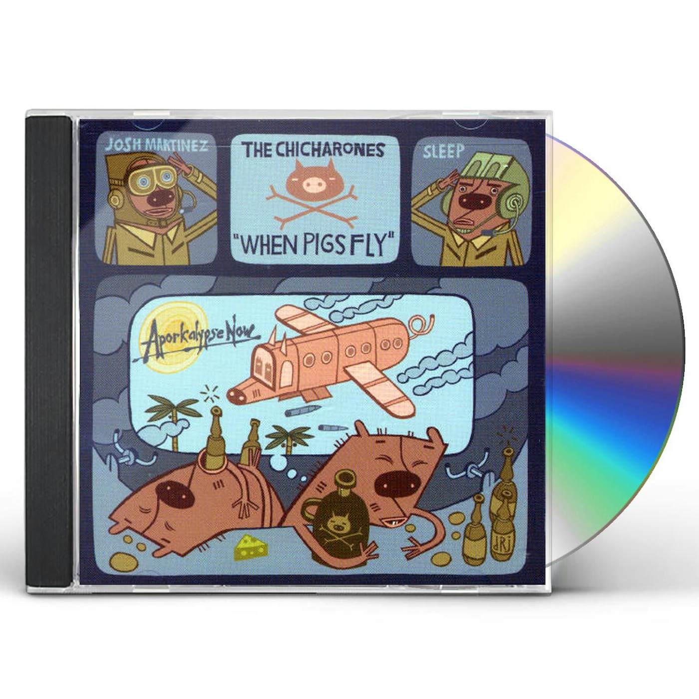 The Chicharones WHEN PIGS FLY CD