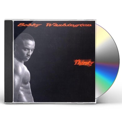 Bobby Washington THIRSTY CD