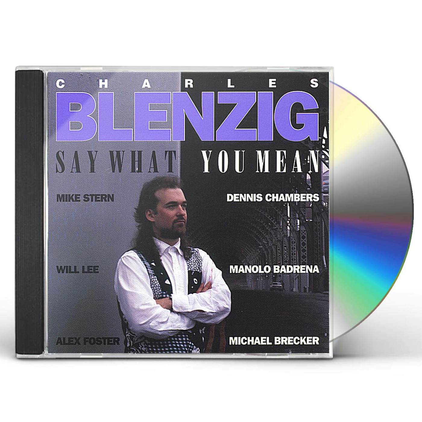Charles Blenzig SAY WHAT YOU MEAN CD