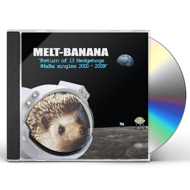 Melt Banana RETURN OF 13 HEDGEHOGS (MXBX SINGLES 2000-2009) CD