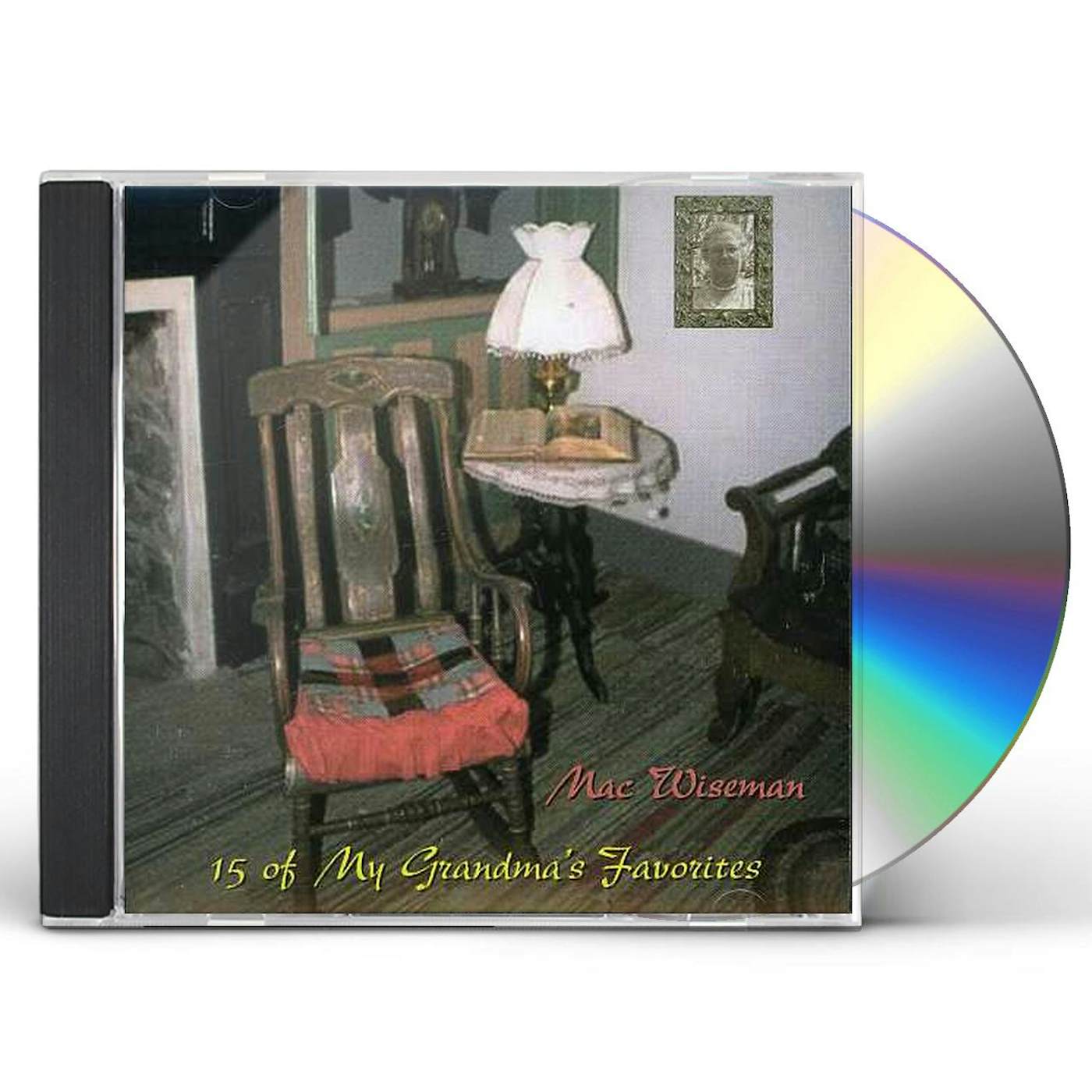 Mac Wiseman 15 OF MY GRANDMA'S FAVORITES CD