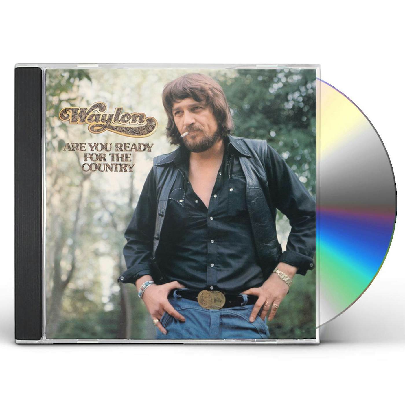 Waylon Jennings ARE YOU READY FOR THE COUNTRY CD