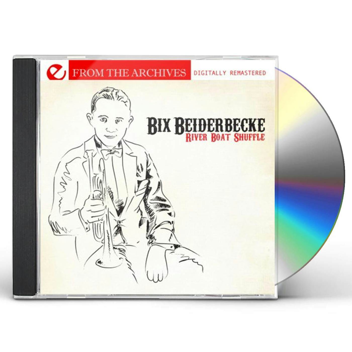 Bix Beiderbecke RIVERBOAT SHUFFLE - FROM THE ARCHIVES CD