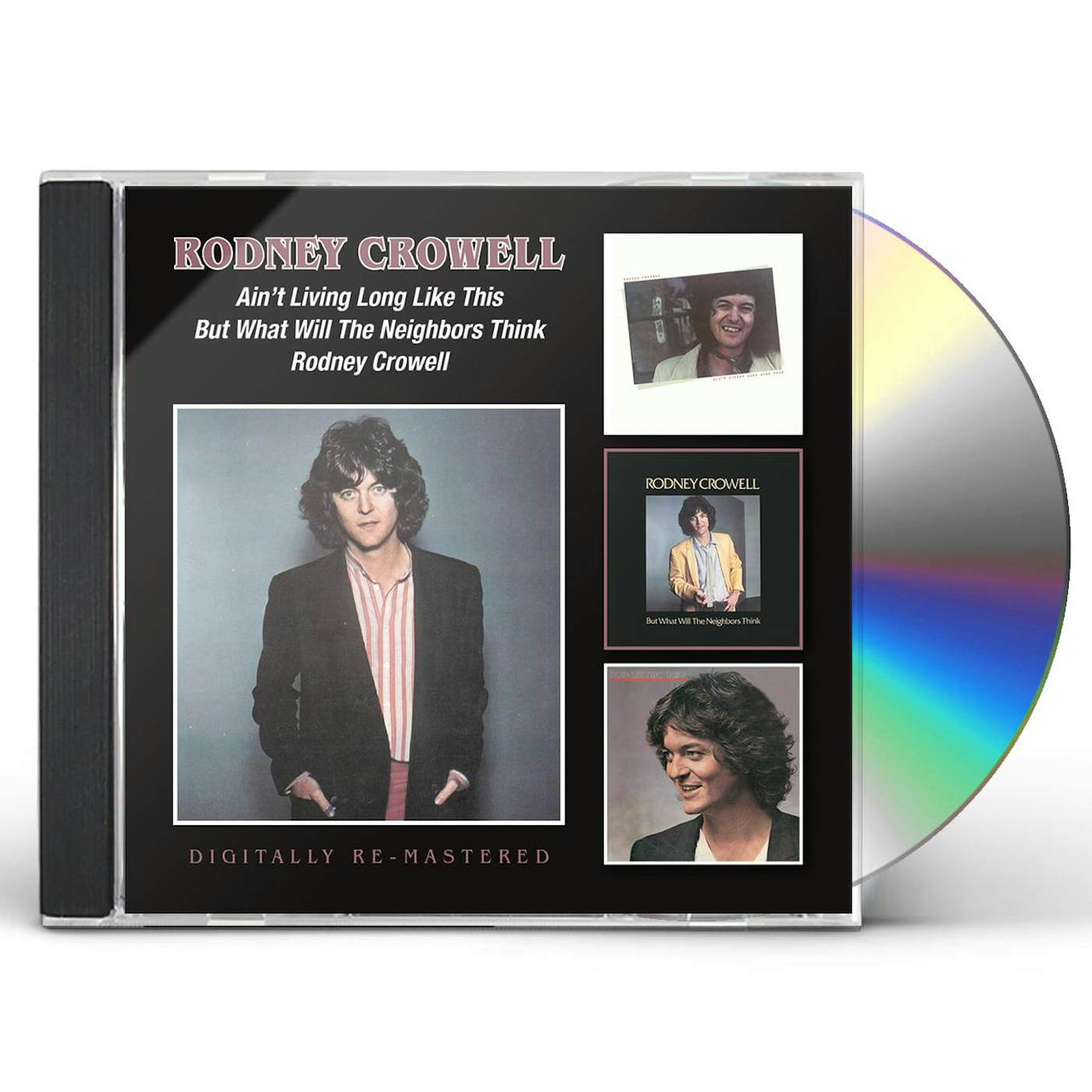 Rodney Crowell AIN'T LIVING LONG LIKE THIS CD