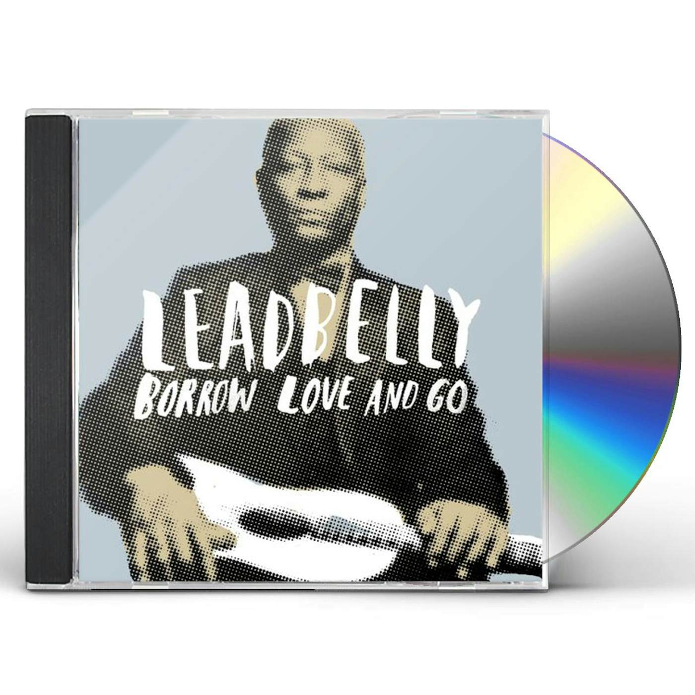 Leadbelly BORROW LOVE & GO CD