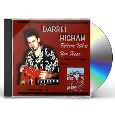 Darrel Higham BELIEVE WHAT YOU HEAR CD